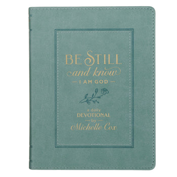 Be Still and Know I Am God: A Daily Devotional